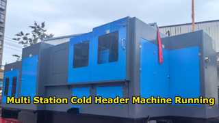 การสาธิตการใช้งานเครื่อง Header Cold Header แบบหลายสถานี